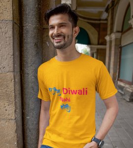 Har din diwali nahi hoti printed diwali themed unisex round neck blended yellow t-shirt specially for diwali festival