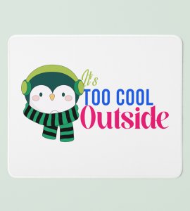 It's Quite Cold : Elegantly Designed Mouse Pad by Best Gift For Secret Santa